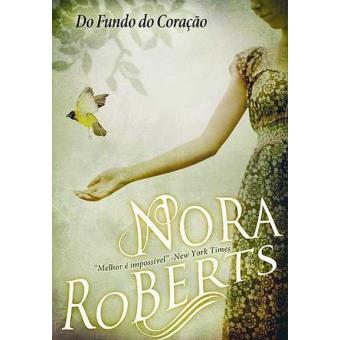 Do Fundo do Coração - Brochado - Nora Roberts - Compra Livros ou ebook ...