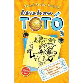 Diário de Uma Totó - Livro 3: Histórias de uma Estrela Pop Pouco ou Nada Talentosa