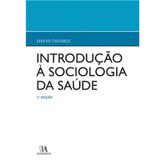 Introdução à Sociologia da Saúde - 2ª Edição