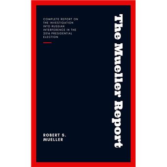 The Mueller Report: Report on the Investigation into Russian ...