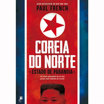 Coreia do Norte: Estado de Paranoia