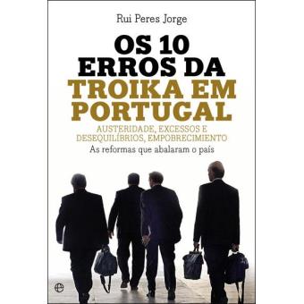 Os 10 Erros da Troika em Portugal