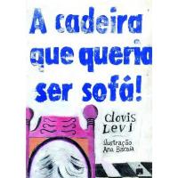 A Cadeira que Queria Ser Sofá!