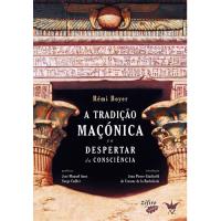 A Tradição Maçónica e o Despertar da Consciência