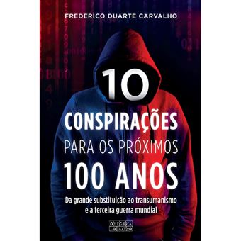 10 Conspirações para os Próximos 100 Anos - 1