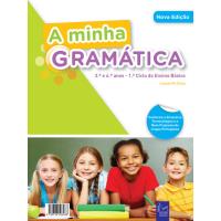 A Minha Gramática 3.º e 4.º anos - 1.º Ciclo do Ensino Básico