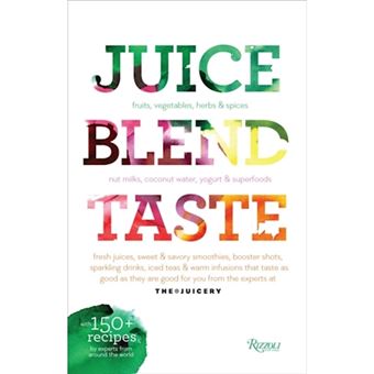 Juice. blend. taste.