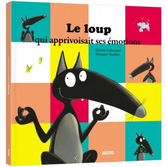 Le Loup Qui Apprivoisait Ses Émotions
