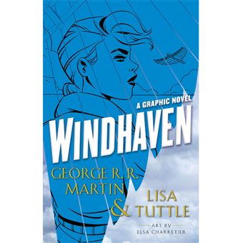 Windhaven: A Graphic Novel
