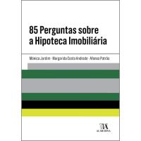 85 Perguntas Sobre a Hipoteca Imobiliária