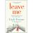 Leave Me_0