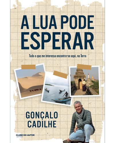 Gonçalo Cadilhe A Lua Pode Esperar