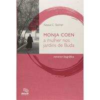Monja Coen: A Mulher nos Jardins de Buda