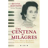 Uma Centena de Milagres: Como a Música Me Ajudou a Sobreviver ao Holocausto