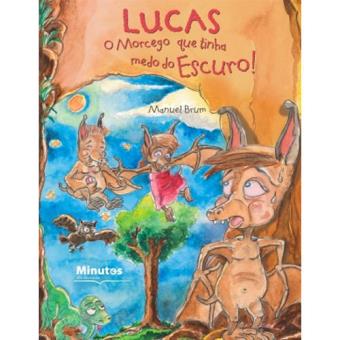 Lucas - O Morcego que Tinha Medo do Escuro