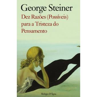 Dez Razões (Possíveis) Para a Tristeza do Pensamento