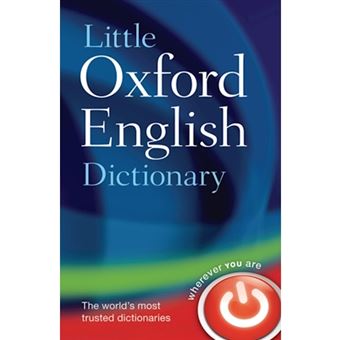 Little oxford english dictionary - Oxford Dictionaries, Oxford ...