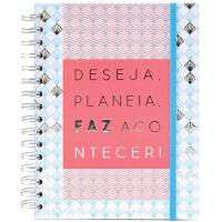 Caderno Deseja, Planeia e Faz Acontecer! A5