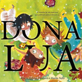 Dona Lua - Brochado - Maria Helena Ventura, Marta Neto - Compra Livros