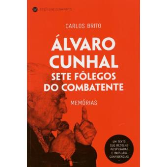Álvaro Cunhal - Sete Fôlegos do Combatente