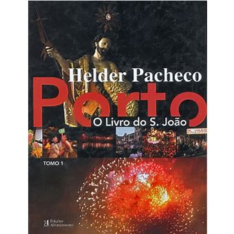 Porto: O Livro do São João - Livro 1