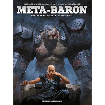 Méta-Baron - Livre 1: Wilhelm-100, le Techno-Amiral