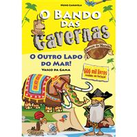 O Bando das Cavernas Heróis do Mundo - Livro 3: O Outro Lado do Mar!