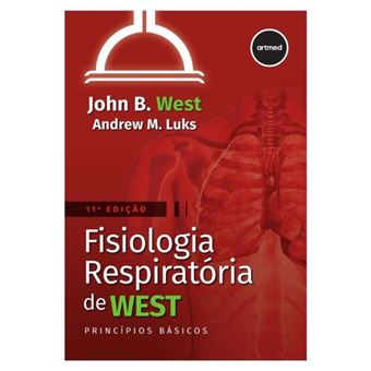 Fisiologia Respiratória De West - Princípios Básicos 11º Edição ...