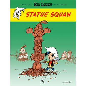 Kid Lucky - Livro 3: Statue Squaw