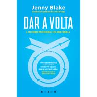 Dar a Volta: A Felicidade Profissional tem uma Fórmula