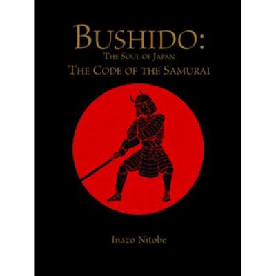 Bushido: The Soul of Japan : The Code of the Samurai - Inazo Nitobe ...