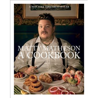 Matty matheson: a cookbook