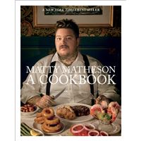 Matty matheson: a cookbook