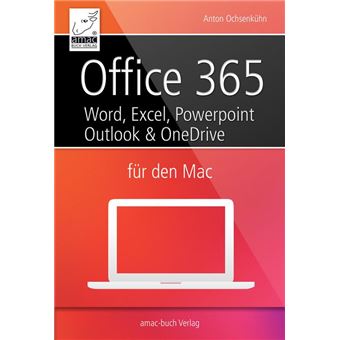 Office 365 für den Mac - Microsoft Word, Excel, Powerpoint und Outlook -  Compra ebook na 