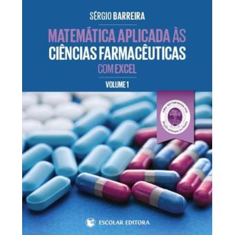 Matemática Aplicada às Ciências Farmacêuticas com Excel Vol 1