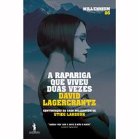 Saga Millennium 6 - A Rapariga que Viveu Duas Vezes