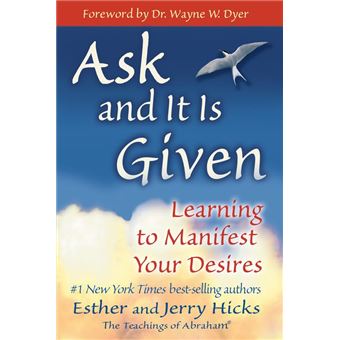 Ask and It Is Given