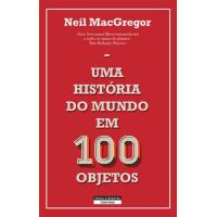 Uma História do Mundo em 100 Objetos