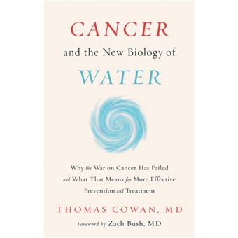 Cancer and the New Biology of Water - 1