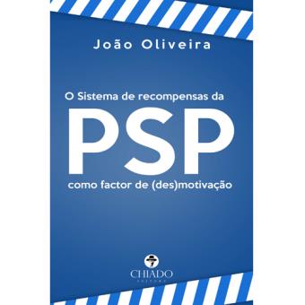 O Sistema de Recompensas da PSP Como Fator de (Des)motivação