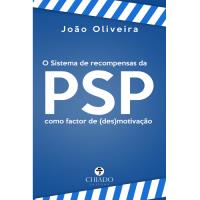 O Sistema de Recompensas da PSP Como Fator de (Des)motivação