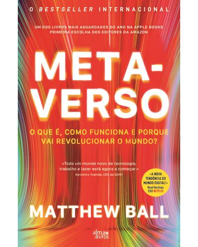 Metaverso - O Que é, Como Funciona e Porque Vai Revolucionar o Mundo?  €19.80 at Alma dos Livros