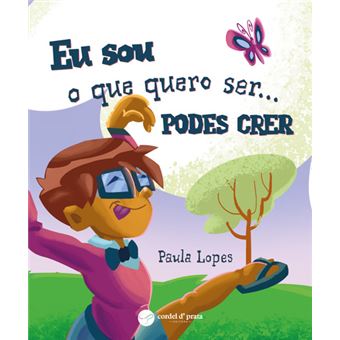 Eu Sou o que Quero Serpodes Crer - Brochado - Paula Lopes - Compra  Livros na