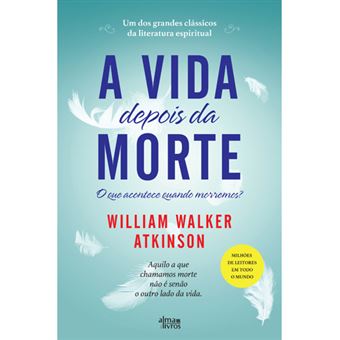 A Vida Depois Da Morte William Walker Atkinson Compra Livros