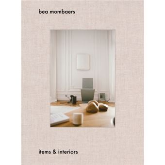 Bea Mombaers : Items & Interiors - 1