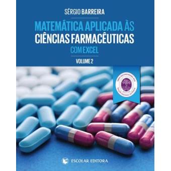 Matemática Aplicada às Ciências Farmacêuticas com Excel Vol 2