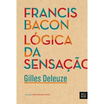 Francis Bacon: Lógica da Sensação