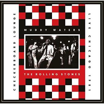 Muddy Waters & The Rolling Stones: Live At The Checkerboard Lounge