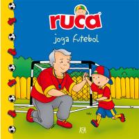 Ruca Joga Futebol