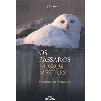 Os Pássaros Nossos Mestres